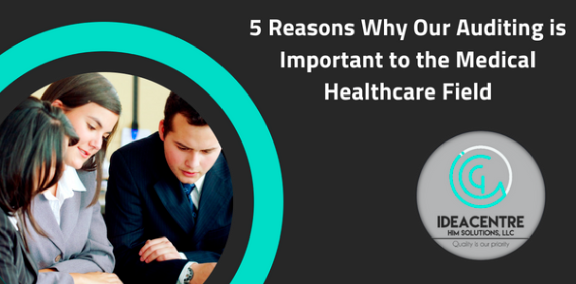 5 Reasons Why our Auditing Services are Important to the Medical Healthcare Field